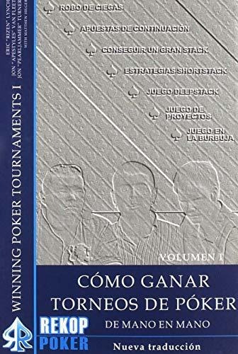 Cómo Ganar Torneos De Póker De Mano En Mano, Vol 1