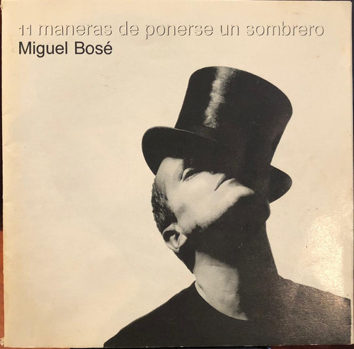  Miguel Bosé - 11 Maneras De Ponerse Un Sombrero. Cd, Album.