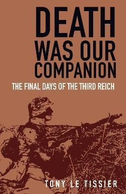 Libro Death Was Our Companion : The Final Days Of The Thi...