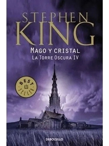 La Torre Oscura 4. Mago Y Cristal | Stephen King