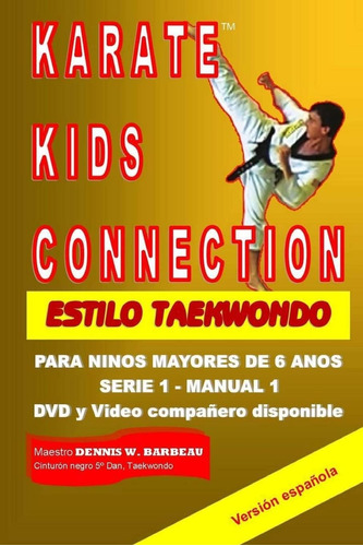 Libro: Karate Kids Connection-tae Kwon Do Style: Karate Kids