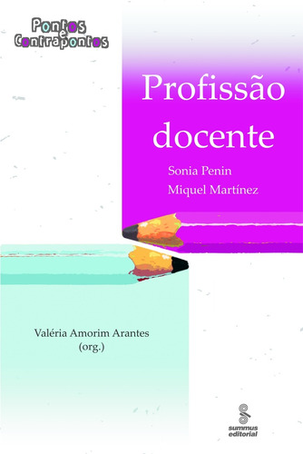Profissão docente: pontos e contrapontos, de Penin, Sonia. Editora Summus Editorial Ltda., capa mole em português, 2009