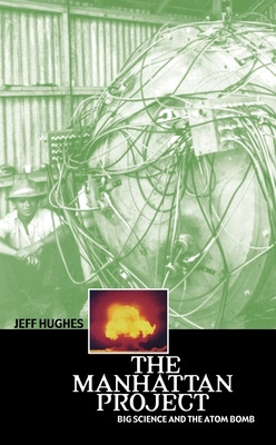 Libro The Manhattan Project: Big Science And The Atom Bom...