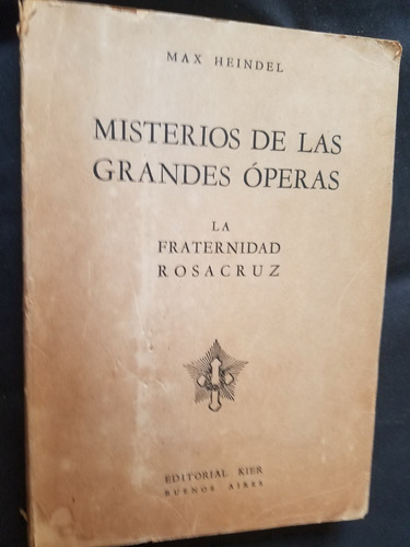 Misterios De Las Grandes Operas Fraernidad Rosacruz Heindel