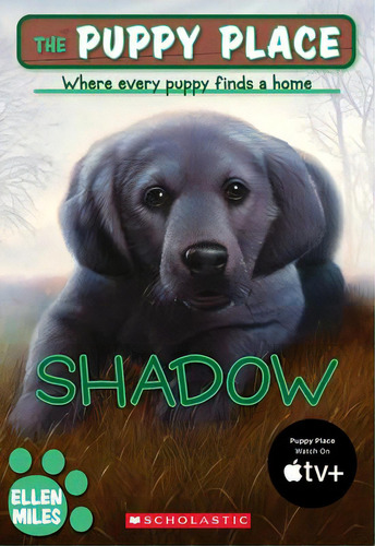 The Puppy Place #3: Shadow, De Ellen Miles. Editorial Scholastic Us, Tapa Blanda En Inglés