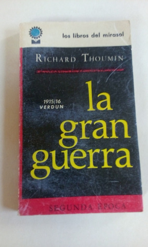 La Gran Guerra 1914 1º Etapa Richard Thomin Mirasol