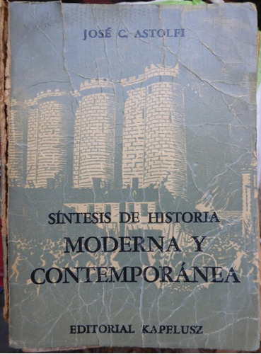 Sintesis De Historia Moderna Y Contemporanea - Astolfi  1957