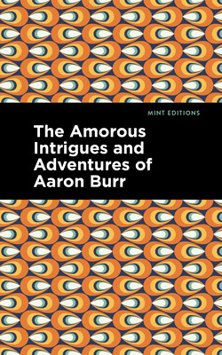 Libro The Amorous Intrigues And Adventures Of Aaron Burr ...