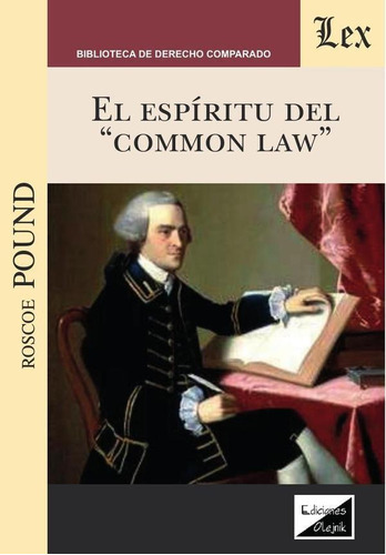 Espiritu Del Common Law, El, De Roscoe Pound. Editorial Ediciones Olejnik, Tapa Blanda En Español, 2019