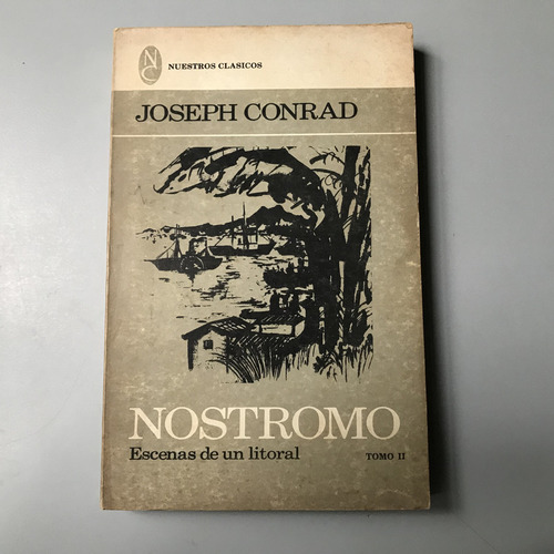 Nostromo, Escenas De Un Litoral Tomo Ii - Joseph Conrad