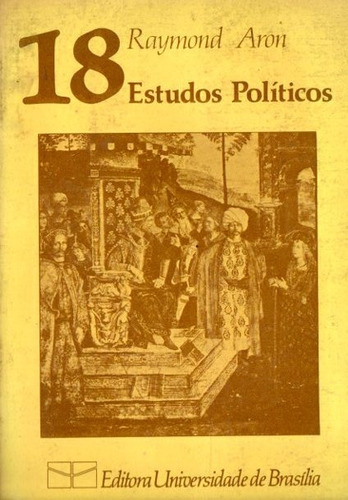 Raymond Aron - 18 Estudos Politicos - Libro En Portugues