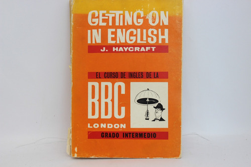 J. Haycraft, Getting On In English, El Curso De Inglés...