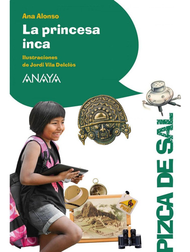 Libro: La Princesa Inca. Alonso, Ana. Anaya