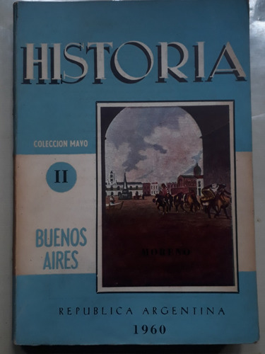 Historia 2 - Mariano Moreno - Colección Mayo
