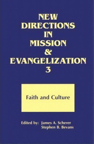New Directions In Mission And Evangelization: Faith And Culture Bk. 3, De Scherer. Editorial Orbis Books Usa, Tapa Blanda En Inglés