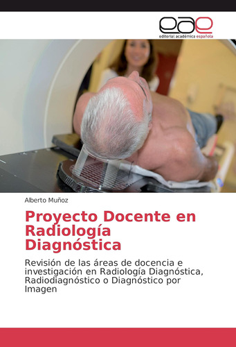 Libro: Proyecto Docente En Radiología Diagnóstica: Revisión