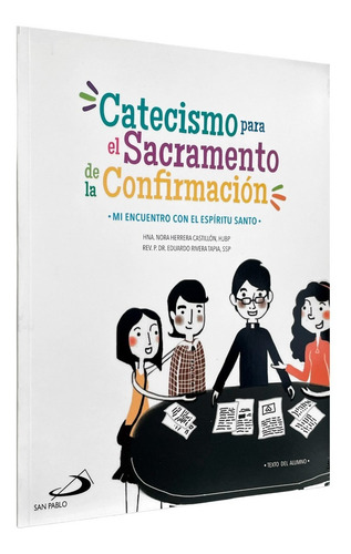 Catecismo Para El Sacramento De La Confirmación: Mi Encuentro Con El Espíritu Santo, De P. Eduardo Rivera Tapia. Editorial Editorial Alba, Tapa Blanda, Edición 4a En Español, 2022