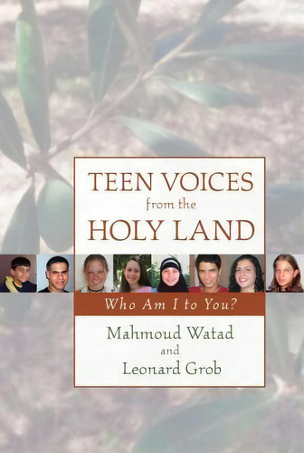 Teen Voices From The Holy Land : Who Am I To You?, De Mahmoud Watad. Editorial Prometheus Books, Tapa Blanda En Inglés