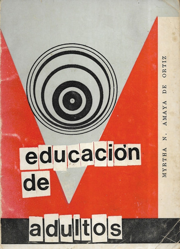 Educación De Adultos ( Teoría Y Práctica ) : Amaya De Ortiz