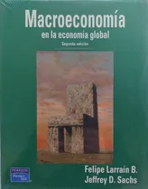 Comprar Macroeconomia En La Economia Global: Macroeconomia, De Felipe Larrain. B. Papel, Vol. 1. Editorial Pearson, Tapa Blanda, Edición Manual En Español, 2015