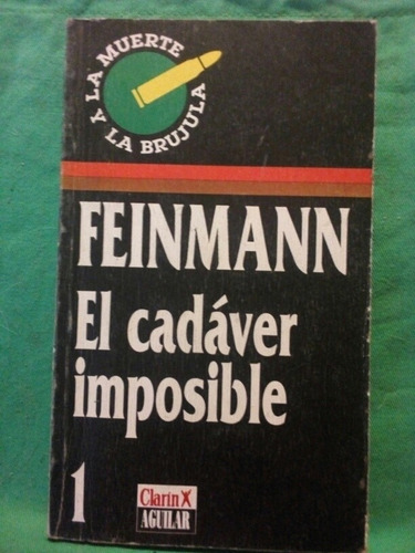 El Cadáver Imposible - Pablo Feinmann / Aguilar Clarín