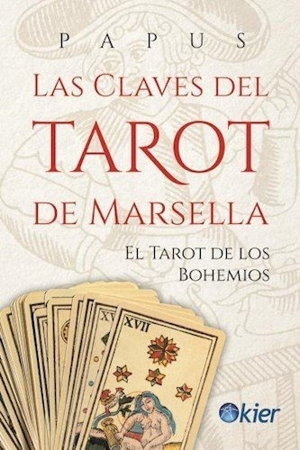Tarot De Marsella. El Tarot De Los Bohemios - Papus