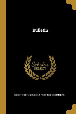 Libro Bulletin - Cambrai, Sociã©tã© D'ã¿tudes De La Provi