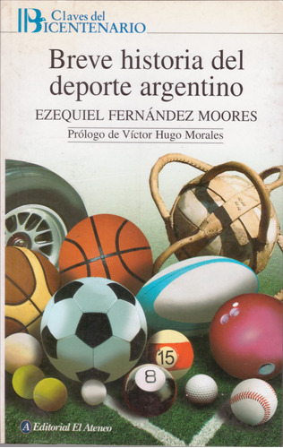 Breve Historia Del Deporte Argentino - E. Fernández Moores