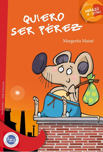 Quiero Ser Pérez - Margarita Mainé - Edit. Hola Chicos