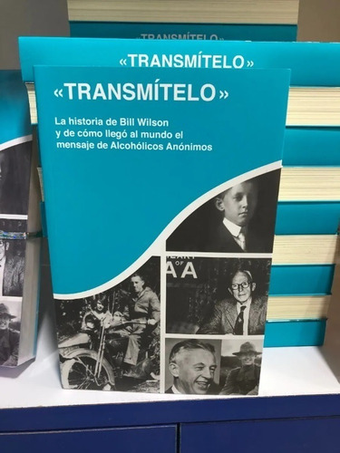 Libro Aa Transmítelo - La Historia De Bill Wilson