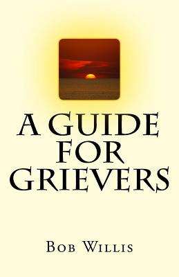 Libro A Guide For Grievers - Willis, Bob