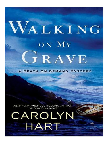Walking On My Grave: A Death On Demand Mystery (paperb. Ew06