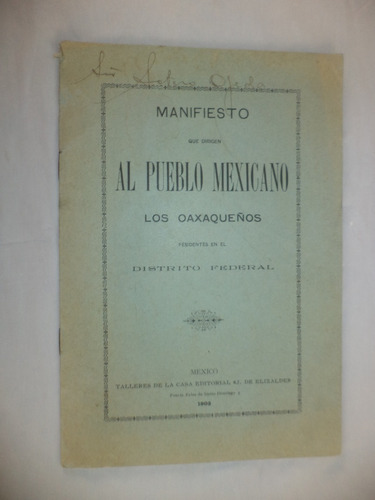 Manifiesto Que Dirigen Al Pueblo Mexicano. Pro P. Díaz. 1903