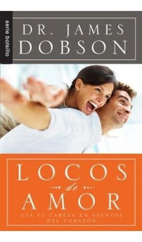 Locos De Amor (bolsillo)  - James Dobson