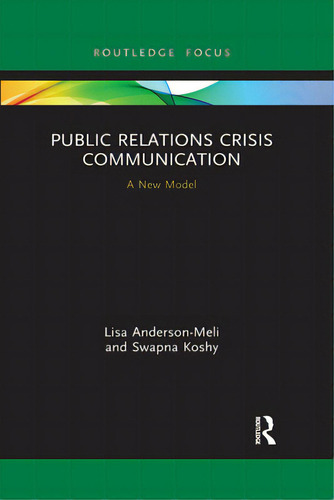 Public Relations Crisis Communication: A New Model, De Anderson-meli, Lisa. Editorial Routledge, Tapa Blanda En Inglés
