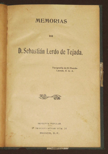 Memorias De D. Sebastían Lerdo De Tejada 1898 México 