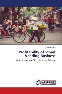 Libro Profitability Of Street Vending Business - Dendukur...