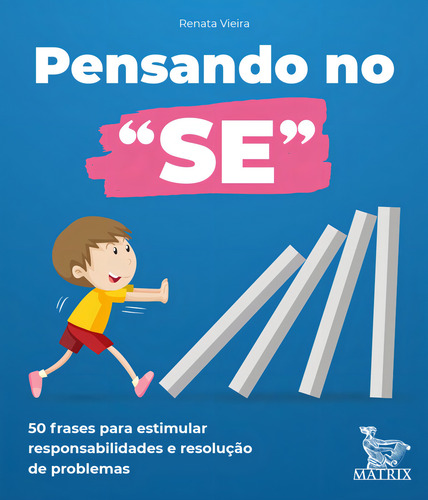 Pensando no "se": 50 frases para estimular responsabilidades e resolução de problemas, de Vieira, Renata. Editorial Editora Urbana Ltda em português, 2021
