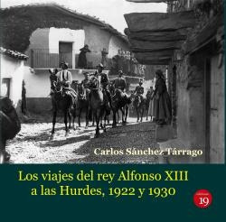 Libro Viajes Del Rey Alfonso Xiii A Las Hurdes 1922 Y 1930 D