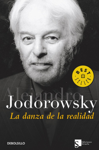 Libro: La Danza De La Realidad. Jodorowsky Alejandro. Debols