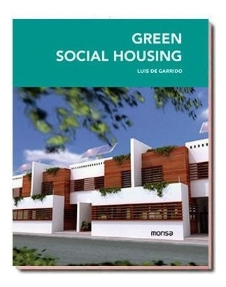 Green Social Housing - Vivienda Sociales - Arquitectura