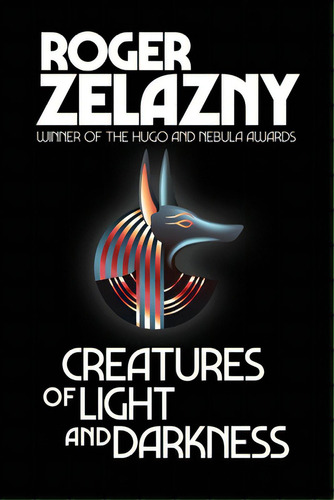 Creatures Of Light And Darkness, De Zelazny, Roger. Editorial Lightning Source Inc, Tapa Blanda En Inglés