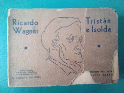 Richard Wagner - Tristán E Isolda. Alemán-español. 1943