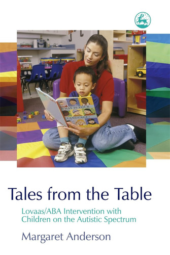 Libro: Tales From The Table: Lovaas/aba Intervention With Ch