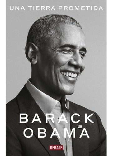 Una Tierra Prometida / A Promised Land, De Barack Obama. Penguin Random House Grupo Editorial Usa Llc, Tapa Blanda En Español