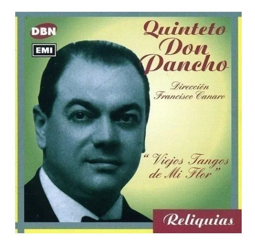Quinteto Don Pancho Viejos Tangos De Mi Flor Cd Nuevo
