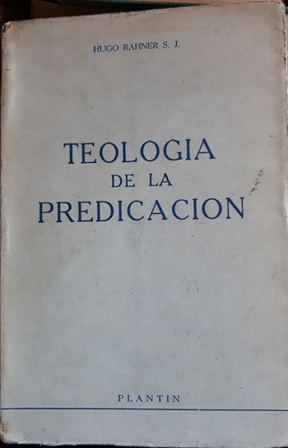 Teologia De La Predicacion - Hugo Rahner S. J. (ed Plantin)