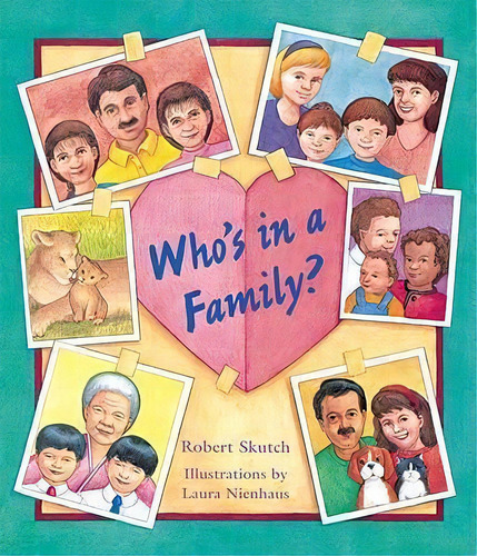 Who's In A Family, De Robert Skutch. Editorial Tricycle Press, Tapa Blanda En Inglés, 1998