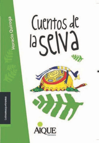 Cuentos De La Selva,los - Quiroga,horacio