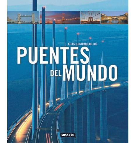 Libro Atlas Ilustrado De Los Puentes Del Mundo